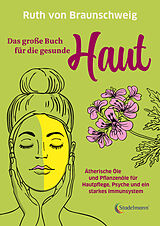 E-Book (epub) Das große Buch für die gesunde Haut von Ruth von Braunschweig