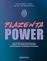 Kartonierter Einband Plazenta Power von Dr. med. Sophia Johnson, Jana Pastuschek