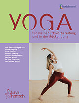Kartonierter Einband Yoga in der Geburtsvorbereitung und für die Rückbildung von Luisa Harisch