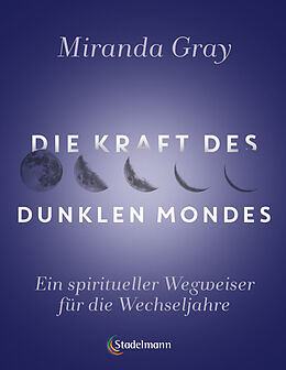 Kartonierter Einband Die Kraft des Dunklen Mondes von Miranda Gray