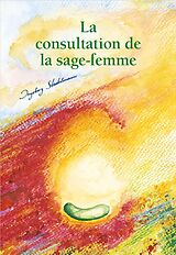 E-Book (pdf) La consultation de la sage-femme. ebook von Ingeborg Stadelmann