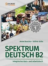 Kartonierter Einband Spektrum Deutsch B2: Teilband 1 von Anne Buscha, Szilvia Szita