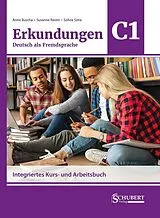 Kartonierter Einband Erkundungen Deutsch als Fremdsprache C1: Integriertes Kurs- und Arbeitsbuch von Anne Buscha, Susanne Raven, Szilvia Szita