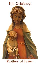 E-Book (epub) Mother of Jesus von Ilia Grinberg