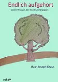 E-Book (epub) Endlich aufgehört von Max-Joseph Kraus