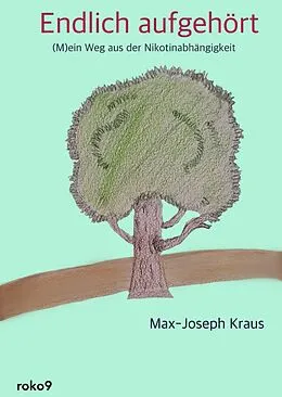 E-Book (epub) Endlich aufgehört von Max-Joseph Kraus