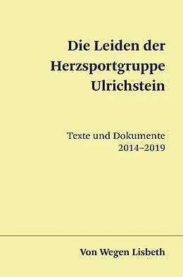 E-Book (epub) Die Leiden der Herzsportgruppe Ulrichstein von Von Wegen Lisbeth, David Starck, Matze Rohde