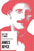 E-Book (epub) Masters of Prose - James Joyce von James Joyce, August Nemo