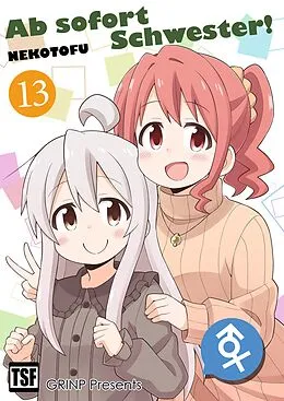 E-Book (pdf) Ab sofort Schwester! Vol. 13 von Nekotofu, Taito Y., Sonja R.