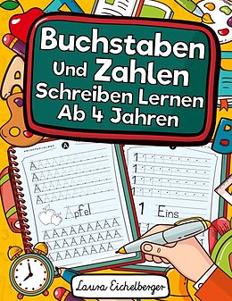 Kartonierter Einband Buchstaben Und Zahlen Schreiben Lernen Ab 4 Jahren von Laura Eichelberger