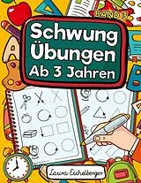 Kartonierter Einband Schwungübungen Ab 3 Jahren von Laura Eichelberger