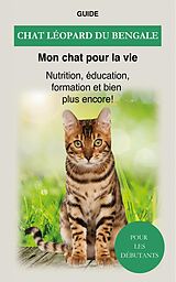 eBook (epub) Chat léopard du Bengale de Guide Mon chat pour la Vie