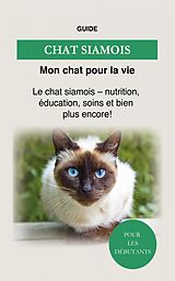 eBook (epub) Chat Siamois de Guide Mon chat pour la Vie