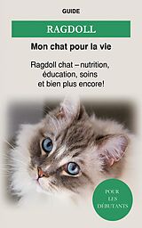 eBook (epub) Ragdoll de Guide Mon chat pour la Vie