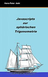 E-Book (epub) Javascripts zur sphärischen Trigonometrie von Hans-Peter Aebi