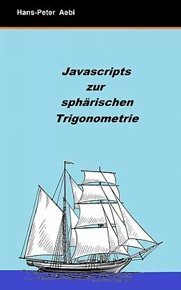 E-Book (epub) Javascripts zur sphärischen Trigonometrie von Hans-Peter Aebi