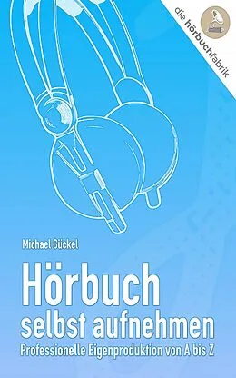 E-Book (epub) Hörbuch selbst aufnehmen von Michael Gückel