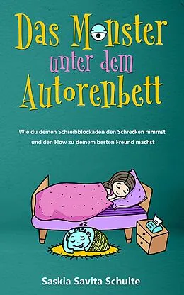 E-Book (epub) Das Monster unter dem Autorenbett von Saskia Savita Schulte