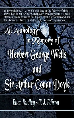 E-Book (epub) An Anthology in Memory of Herbert George Wells and Sir Arthur Conan Doyle von Ellen Elizabeth Dudley