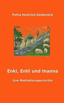 E-Book (epub) Enki, Enlil und Inanna von Petra Heinrich-Keldenich