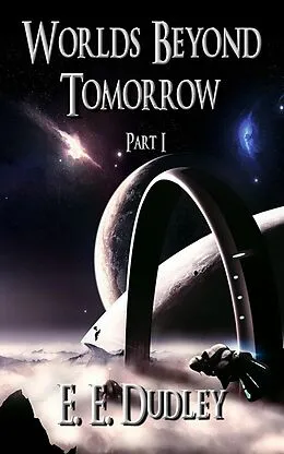E-Book (epub) Worlds Beyond Tomorrow von Ellen Elizabeth Dudley