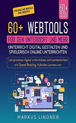E-Book (epub) 60+ Webtools - Für den Unterricht und mehr von Markus Lindner
