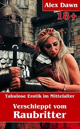 E-Book (epub) Verschleppt vom Raubritter von Alex Dawn