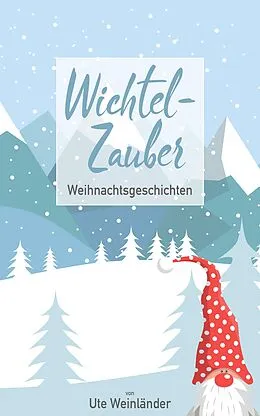 E-Book (epub) Wichtelzauber von Ute Weinländer