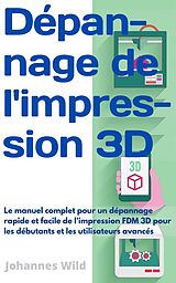 eBook (epub) Dépannage de l'impression 3D de Johannes Wild