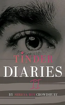 E-Book (epub) Tinder Diaries II von Shreya Roy Chowdhury