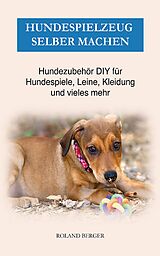 E-Book (epub) Hundespielzeug selber machen von Roland Berger