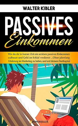 E-Book (epub) Passives Einkommen von Walter Kibler