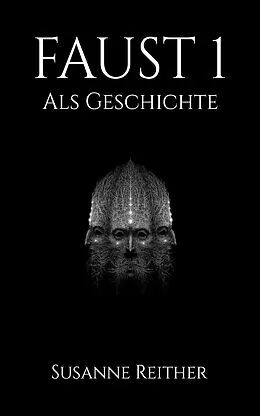 E-Book (epub) Faust 1 als Geschichte von Susanne Reither