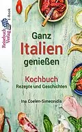 E-Book (epub) Ganz Italien genießen - Kochbuch von Ina Coelen-Simeonidis