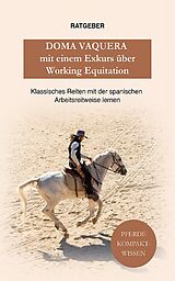 E-Book (epub) Doma Vaquera mit einem Exkurs über Working Equitation von Pferde Kompaktwissen