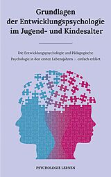 E-Book (epub) Grundlagen der Entwicklungspsychologie im Jugendalter von Psychologie Lernen