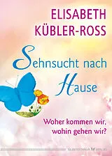Kartonierter Einband Sehnsucht nach Hause von Elisabeth Kübler-Ross
