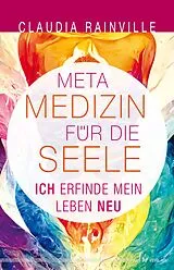 Kartonierter Einband Metamedizin für die Seele von Claudia Rainville