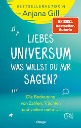 Kartonierter Einband Liebes Universum, was willst du mir sagen? von Anjana Gill