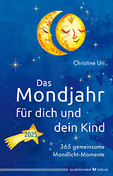 Kalender Das Mondjahr für dich und dein Kind 2025 von Christine Uri
