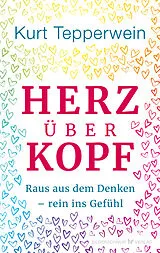 Kartonierter Einband Herz über Kopf von Kurt Tepperwein