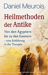 Kartonierter Einband Heilmethoden der Antike von Daniel Meurois