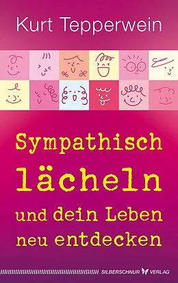 E-Book (epub) Sympathisch lächeln und dein Leben neu entdecken von Kurt Tepperwein