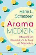E-Book (epub) Aroma-Medizin von Maria L. Schasteen