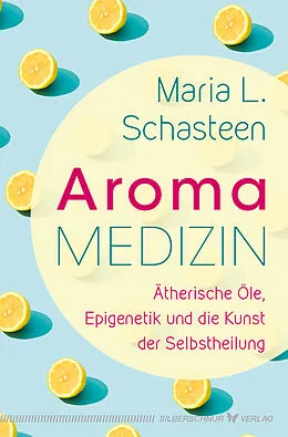 E-Book (epub) Aroma-Medizin von Maria L. Schasteen