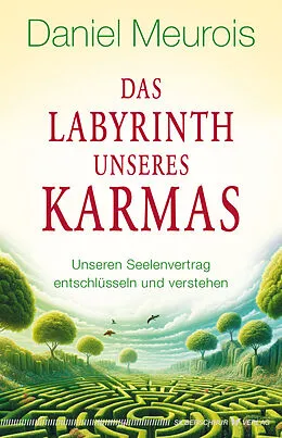 E-Book (epub) Das Labyrinth unseres Karmas von Daniel Meurois