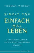 E-Book (epub) Einfach mal leben  Simply you von Thomas Widrat