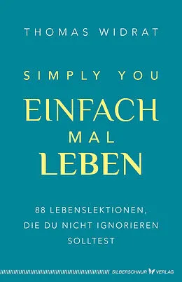 E-Book (epub) Einfach mal leben  Simply you von Thomas Widrat