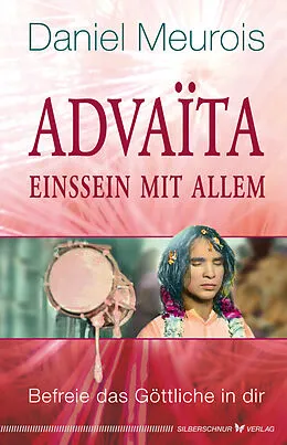 E-Book (epub) Advaita  Einssein mit Allem von Daniel Meurois