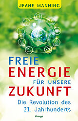 E-Book (epub) Freie Energie für unsere Zukunft von Jeane Manning